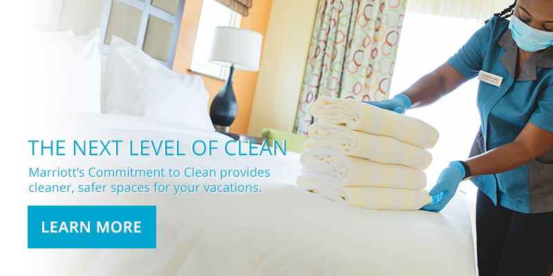 The Next Level of Clean. Marriott’s Commitment to Clean provides cleaner, safer spaces for your vacations. Learn More.